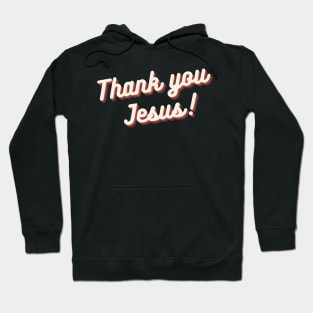 Thank you Jesus Hoodie